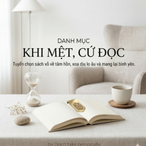 Khi Mệt, Cứ Đọc